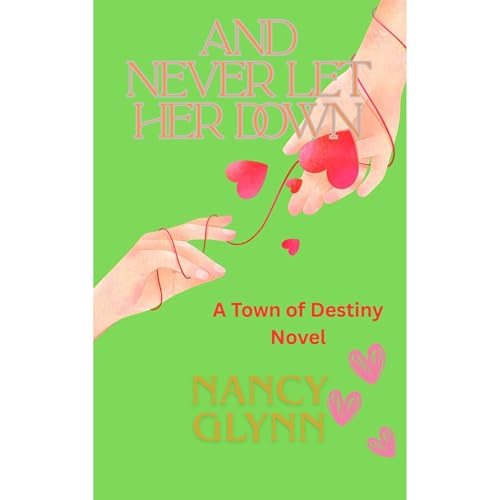 And Never Let Her Down Audiolibro Por Nancy Glynn arte de portada