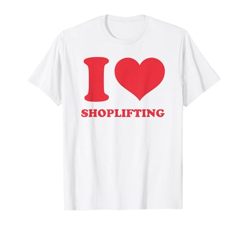 Funny I Love Shoplifting I Hear Shoplifting Outfit T-Shirt, Men, White, Large