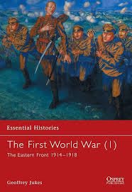 Buy The First World War (1) The Eastern Front 1914?1918 — BookShops.in