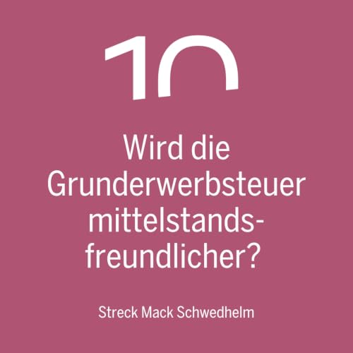 Wird die Grunderwerbsteuer mittelstandsfreundlicher?