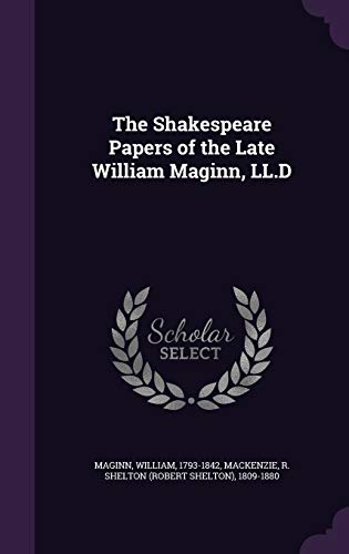 The Shakespeare Papers of the Late William Magi... 1354357906 Book Cover