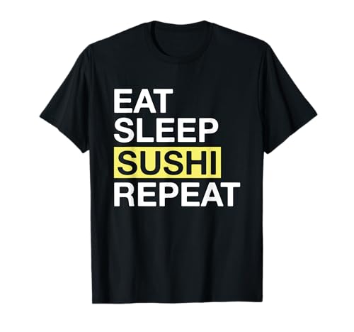 Eat Sleep Sushi Repeat Sushi Lover T-Shirt