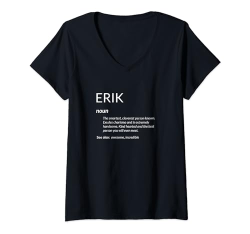 Erik Is The Best Funny Name Definition Erik Maglietta con Collo a V