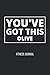 You’ve Got This - Olive - Fitness Journal: Black white letter You’ve Got This - Olive themed fitness / workout journal gift (6x9 - 120 pages) for ... cardio, notes, nutrition, heart rate, and mo