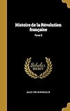  Histoire de la Révolution française; Tome 3