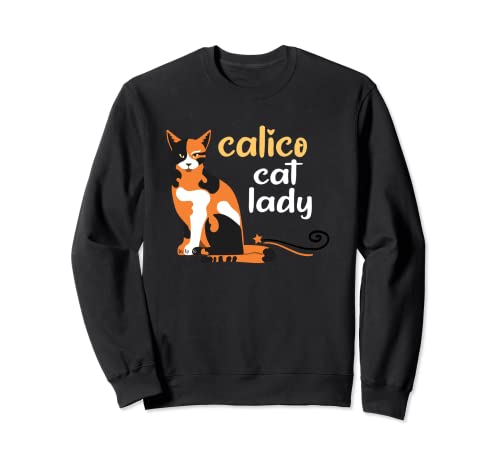 Funny Crazy Calico Cat Lady Cute Calico Cat - Gran mascota Sudadera