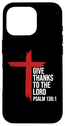 Give Thanks to the Lord Bible Verse Christian Psalm 136:1 X}zP[X iPhone 16 Pro p