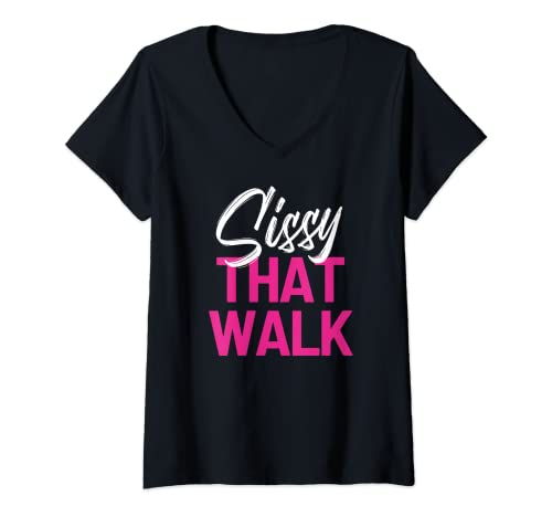 Womens Sissy That Walk Funny Drag Queen V-Neck T-Shirt