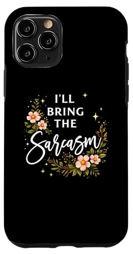 I'll Bring The Sarcasm Sassy ����Ȗʔ��� ���[���A �X�}�z�P�[�X iPhone 11 Pro �p