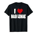 Nasi Lemak Malaysischer Feinschmecker Malaysia Ich Liebe Nasi Lemak T-Shirt