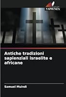 Antiche tradizioni sapienziali israelite e africane 6205379872 Book Cover
