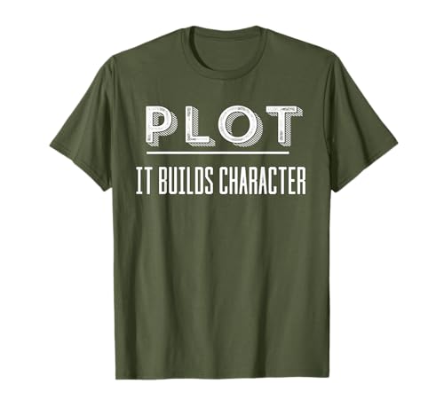 Funny Writers T-Shirt 'Plot It Builds Character' T-Shirt