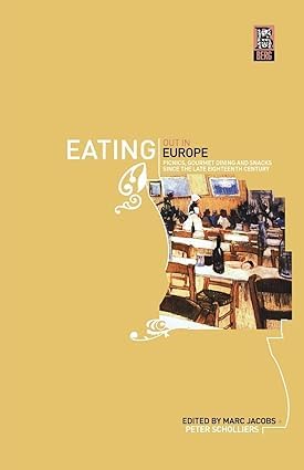Buy Eating Out in Europe Picnics, Gourmet Dining and Snacks since the Late Eighteenth Century — BookShops.in