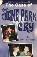 The Case of the Theme Park Cry 1591967376 Book Cover
