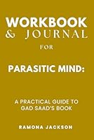 Workbook & Journal for Parasitic Mind B0F5QCN3TK Book Cover