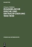 Evangelische Kirche und Entnazifizierung 1945–1949 (Studien zur Zeitgeschichte)