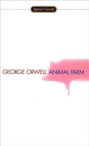 Animal Farm, 50th Anniversary Edition by George Orwell (1996-05-03)
