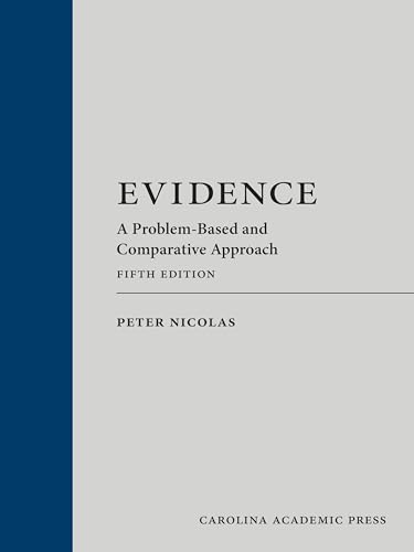Compare Textbook Prices for Evidence: A Problem-Based and Comparative Approach Fifth Edition ISBN 9781531017545 by Nicolas, Peter