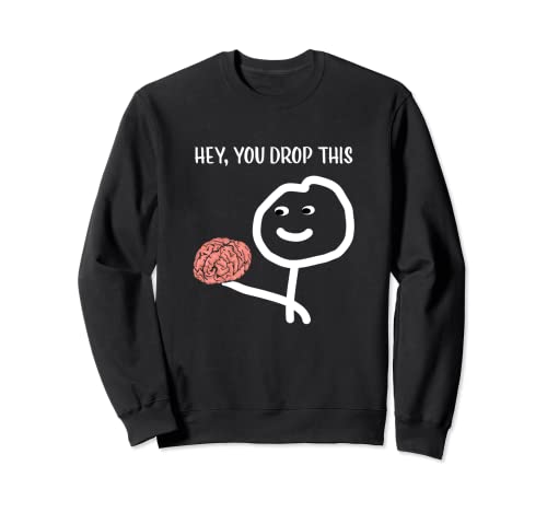 Funny Sayings Sarcastico Humor Stick Man Brain Design Felpa