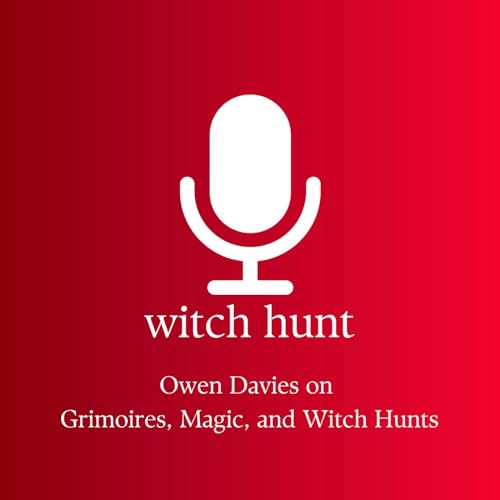 Owen Davies on Grimoires, Magic, and Witch Hunts Podcast Por  arte de portada