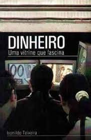 Paperback DINHEIRO UMA VITRINE QUE FASCINA [Portuguese_Brazilian] Book