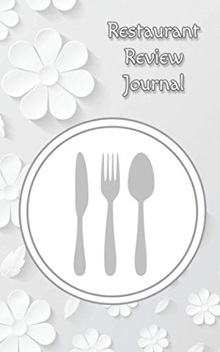 Restaurant Review Journal: A Food Diary With Prompts to Fill Out | Pocket Sized | Great to Record Dining Experiences and Rate Eateries