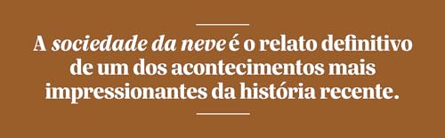 A sociedade da neve (Nova edição): O livro que deu origem ao filme da Netflix