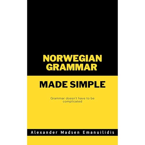 Norwegian: Grammar Made Simple Audiobook By Alexander Madsen Emanuilidis cover art