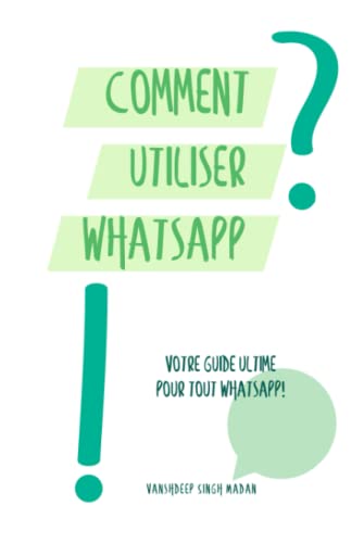 Comment utiliser WhatsApp?!
