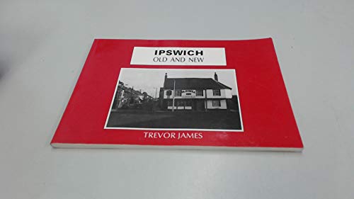 Ipswich Old and New