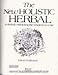 The new holistic herbal: A herbal celebrating the wholeness of life