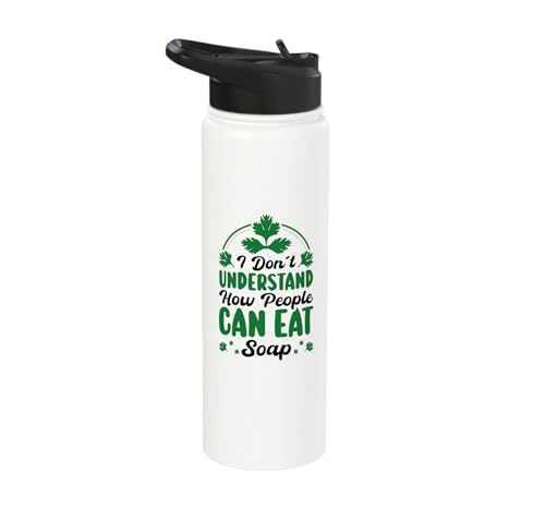 I dont understand how people - Cilantro Hater Stainless Steel