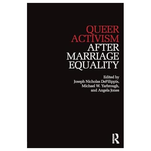 Queer Activism After Marriage Equality