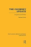 The Chomsky Update (RLE Linguistics A: General Linguistics): Linguistics and Politics