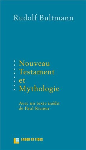 Télécharger Nouveau Testament et mythologie: Avec un texte inédit de Paul Ricoeur livre En ligne