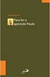 Para ler o Apóstolo Paulo