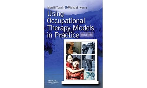 Using Occupational Therapy Models in Practice: A Fieldguide view 2