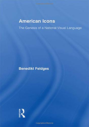 Nation Visual Ebook – American Icons: The Genesis of a National Visual Language ...