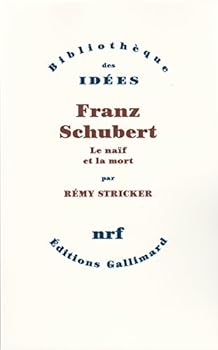 Paperback Franz Schubert: Le naïf et la mort [French] Book