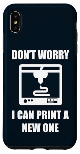 Don't Worry I Can Print A New One 3D�v�����g�Z�p �X�}�z�P�[�X iPhone XS Max �p