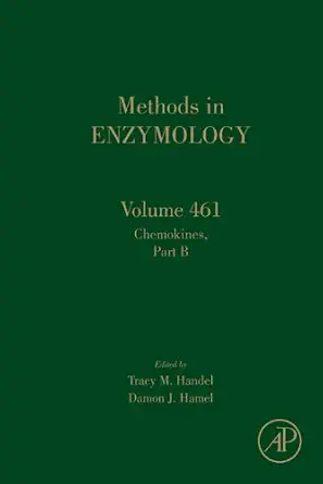 Chemokines, Part B (Methods in Enzymology Book 461) Chemokines, Part B (Methods in Enzymology Book 461) book cover