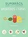 Aperitivos y tapas, superfácil: Cocina con 2 - 6 ingredientes