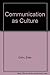 Communication As Culture: An Iintroduction To The Communication Process