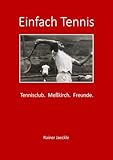Einfach Tennis: Tennisclub. Meßkirch. Freunde.