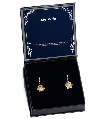 amangny Inspirational Wife Gifts, Smoking hot Wife! May All Your Wishes Come True This!, Motivational Valentine's Day Sunflower Earrings from Wife