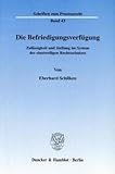 schilke es cornet  Die Befriedigungsverfügung.: Zulässigkeit und Stellung im System des einstweiligen Rechtsschutzes.