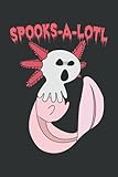 Photo Gallery spooks a lotl: funny spooky ghost kawaii axolotl diary halloween notebook birthday idea spooks-a-lotl, it makes a perfect present for kids, teens, ... memories, spooky stories and funny moments Photo Gallery spooks a lotl: funny spooky ghost kawaii axolotl diary halloween notebook birthday idea spooks-a-lotl, it makes a perfect present for kids, teens, ... memories, spooky stories and funny moments