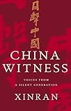 China Witness: Voices from a Silent Generation