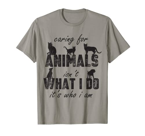 Perros Gatos Cuidar Animales No Es Lo Que Hago Es Quién Soy Camiseta