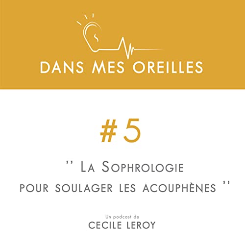 #5 - La sophrologie pour soulager les acouph&egrave;nes